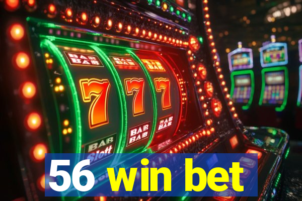 56 win bet